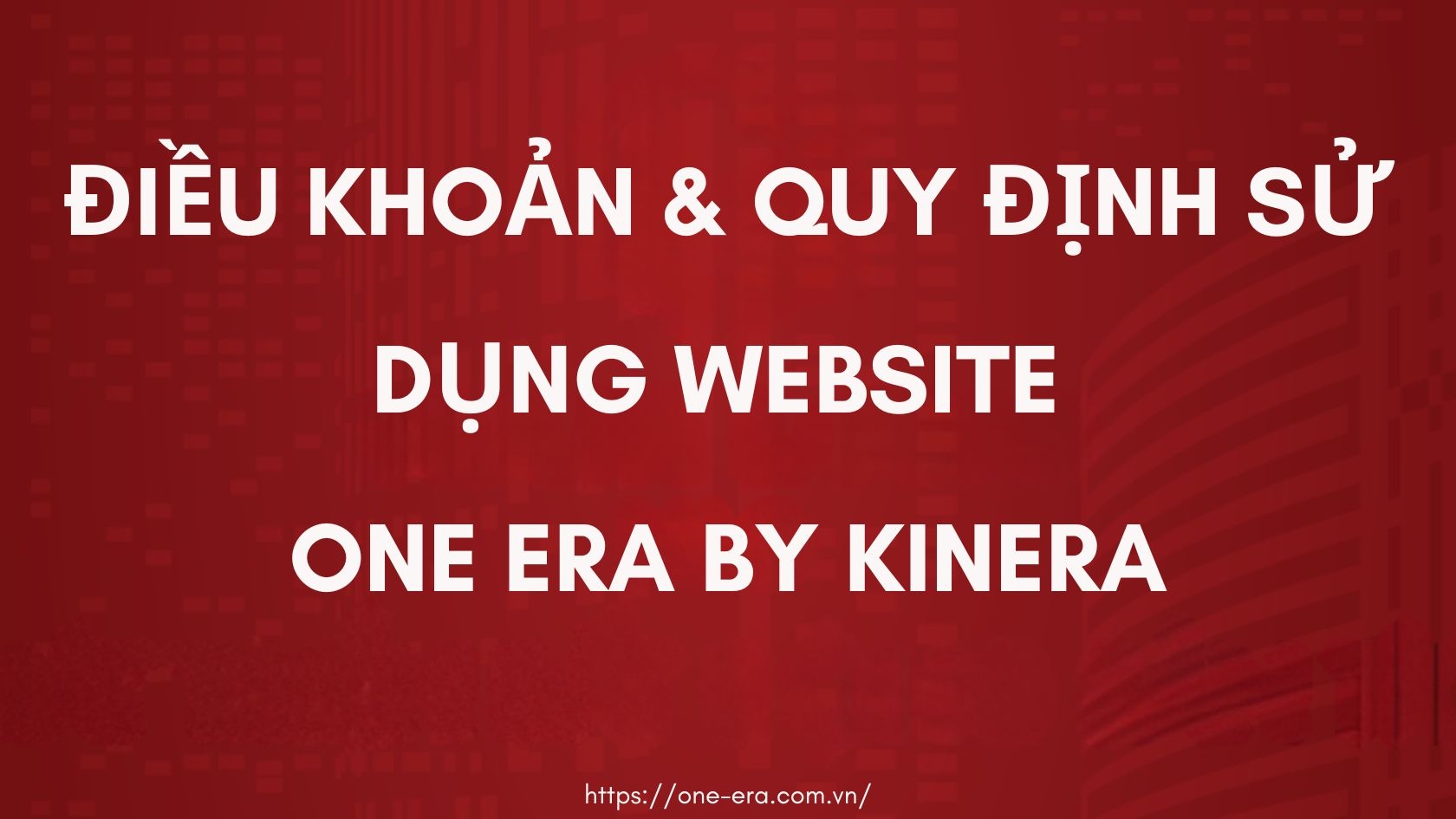 Điều Khoản Sử Dụng Website One Era